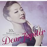 10周年記念シングル・コレクション~Dear Jupiter~
