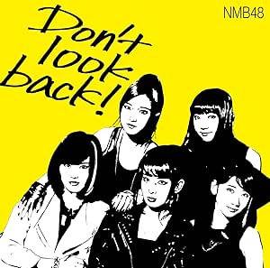 Don't look back! (限定盤Type-A) (Amazon限定オリジナル特典なし)