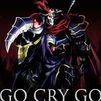 TVアニメ「 オーバーロードII 」オープニングテーマ「GO CRY GO」【通常盤】