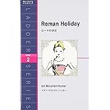 ローマの休日 Roman Holiday (ラダーシリーズ Level 2)