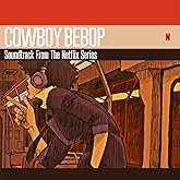 COWBOY BEBOP Soundtrack From The Netflix Series [通常盤] [2CD]