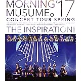 モーニング娘。'17 コンサートツアー春 ~THE INSPIRATION! ~ [Blu-ray]