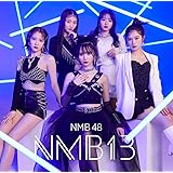 NMB13 (初回限定盤Type-N)(DVD付)