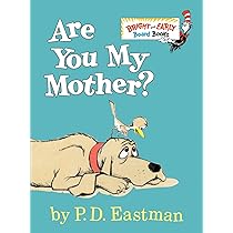 Are You My Mother? (Bright & Early Board Books(TM)) : P.D. Eastman