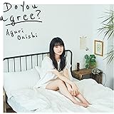 Do you agree?〔初回限定盤（CD＋BD）〕