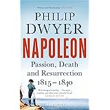 Napoleon: Passion, Death and Resurrection 1815-1840