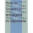 How to Sound Intelligent in Japanese: A Vocabulary Builder