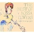 THE BEST OF BOSSA COVERS