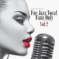 Amazon.co.jp: For Jazz Vocal Fans Only Vol.4: ミュージック