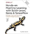 Hands-on Machine Learning with Scikit-Learn, Keras, and TensorFlow: Concepts, Tools, and Techniques to Build Intelligent Syst