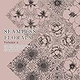 Seamless Florals Vol 2: 50 intricate floral designs for adults who love coloring books