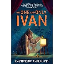 Amazon.co.jp: The One and Only Ivan : Applegate, Katherine