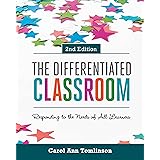 The Differentiated Classroom: Responding to the Needs of All Learners