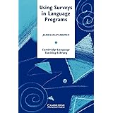 Using Surveys in Language Programs (Cambridge Language Teaching Library)