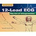 12-lead ECG: The Art of Interpretation