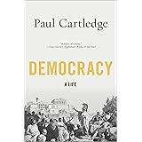 Democracy: A Life