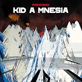 Kid A Mnesia [高音質UHQCD仕様 / ボートラ5曲追加収録 / 先着特典マグネット付 / 解説・歌詞対訳付 ] (XL1166CDJP)