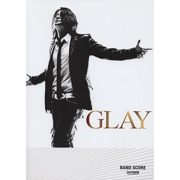 GLAY/GLAY (バンド・スコア) | 編集部, 門内 良彦, リディア