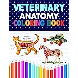 Veterinary Anatomy Coloring Book: Dog Cat Horse Frog Bird Anatomy Coloring Book. Perfect gift For All Ages Kids 4, 5, 6, 7, 8