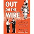 Out On The Wire: The Storytelling Secrets of the New Masters of Radio