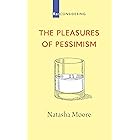 The Pleasures of Pessimism (Re: CONSIDERING)