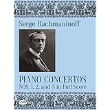 Rachmaninoff: Piano Concertos Nos. 1, 2, and 3 in Full Score (Piano Concertos, 2 & 3)