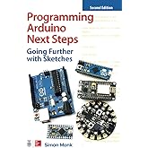 Programming Arduino Next Steps: Going Further with Sketches, Second Edition