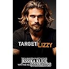 Target Lizzy: Steamy Military Romantic Suspense (A Few Good Men Book 1)
