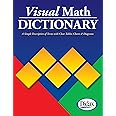 Visual Math Dictionary: The Most Accessible and Useful Guide to Math Terms and Procedures Available!