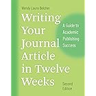 Writing Your Journal Article in Twelve Weeks, Second Edition: A Guide to Academic Publishing Success (Chicago Guides to Writi