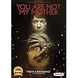 YOU ARE NOT MY MOTHER