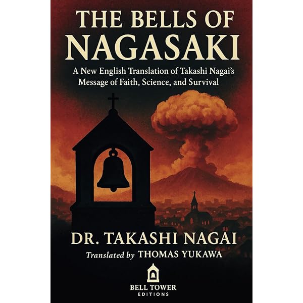 英文版 長崎の鐘 - The Bells of Nagasaki | 永井 隆, Takashi Nagai