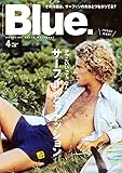 Blue. (ブルー) 2020年4月号 Vol.82