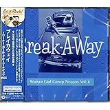 ブレイカウェイ~ワーナー・ガール・グループ・ナゲッツ Vol.6