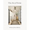 The Art of Home: A Designer Guide to Creating an Elevated Yet Approachable Home