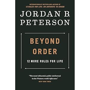 Beyond Order: 12 More Rules For Life