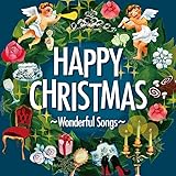 Happy Christmas～Wonderful Songs～