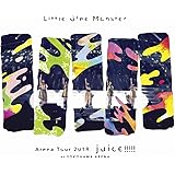 Little Glee Monster Arena Tour 2018 - juice !!!!! - at YOKOHAMA ARENA [DVD]