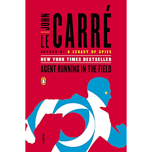 Agent Running in the Field: A Novel (English Edition)