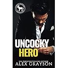 Uncocky Hero: A Hero Club Novel