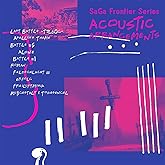 SaGa Frontier Series ACOUSTIC ARRANGEMENTS