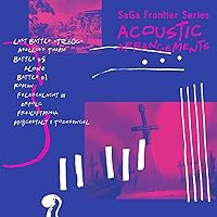 SaGa Frontier Series ACOUSTIC ARRANGEMENTS