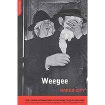 Naked Hollywood: Weegee in Los Angeles - Meier, Richard