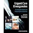 Urgent Care Emergencies: Avoiding the Pitfalls and Improving the Outcomes