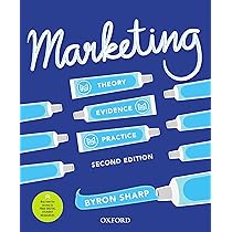 Marketing: Theory, Evidence, Practice : Sharp, Byron: Amazon