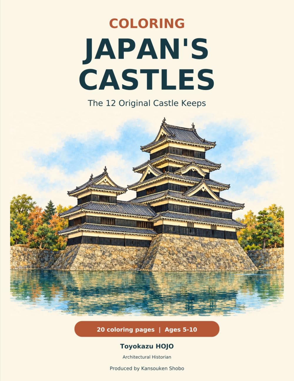 COLORING JAPAN'S CASTLES: The 12 Original Castle Keeps