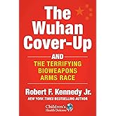 Wuhan Cover-Up: How US Health Officials Conspired with the Chinese Military to Hide the Origins of COVID-19
