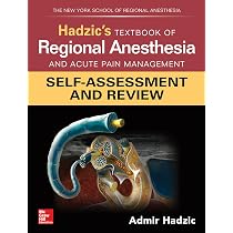 Hadzic's Textbook of Regional Anesthesia and Acute Pain Management