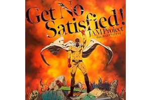 【Amazon.co.jp限定】アニメ『ワンパンマン』第3期オープニング主題歌「Get No Satisfied !」 - JAM Project feat.BABYMETAL (メガジャケ付き)