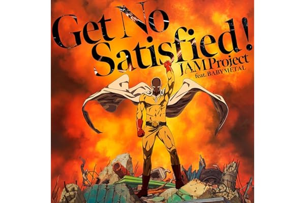 アニメ『ワンパンマン』第3期オープニング主題歌「Get No Satisfied !」 - JAM Project feat.BABYMETAL